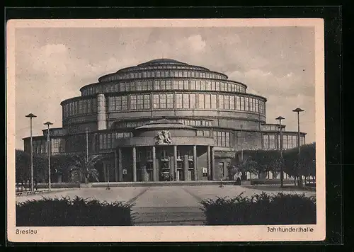 AK Breslau, Die Jahrhunderthalle
