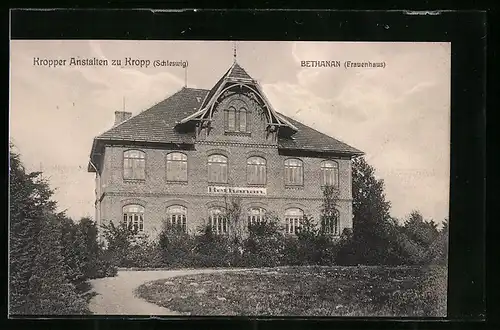 AK Kropp /Schleswig, Kropper Anstalten, Bethanan-Frauenhaus