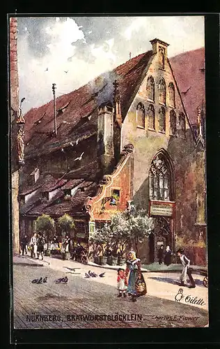 Künstler-AK Charles F. Flower: Nürnberg, Gasthaus Bratwurstglöcklein mit Strasse