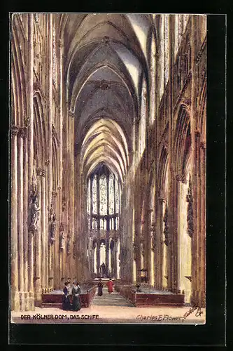 Künstler-AK Charles F. Flower: Köln, Schiff im Kölner Dom