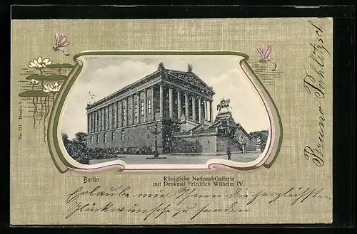 AK Berlin, Königliche National-Gallerie mit Denkmal Friedrich Wilhelm IV.