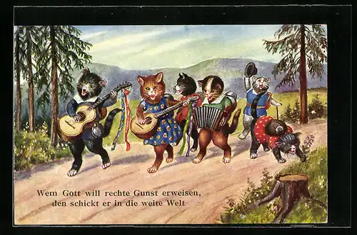 Künstler-AK Wem Gott will rechte Gunst erweisen, den schickt er in die weite Welt, Musizierende Katzen