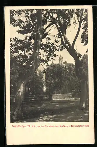 AK Dettelbach a. M., Blick von der Mainstockheimerstrasse gegen die Stadpfarrkirche