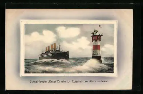 AK Passagierschiff Schnelldampfer Kaiser Wilhelm II., Rotsand-Leuchtturm passierend