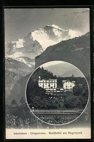 AK Interlaken-Unspunnen, Waldhôtel am Rugenpark mit Bergpanorama
