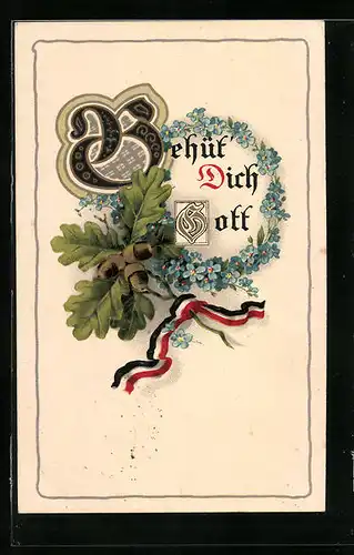 AK Behüt` Dich Gott, Blumenkranz mit Eichenblättern und Fahnenband