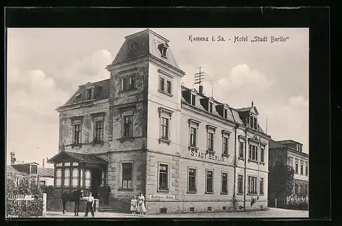 AK Kamenz i. Sa., Hotel Stadt Berlin in der Strassenansicht