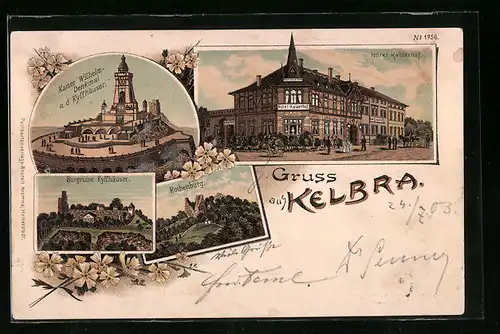 Lithographie Kelbra, Hotel Kaiserhof, Kaiser Wilhelm-Denkmal a. d. Kyffhäuser, Rothenburg