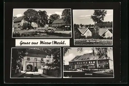 AK Mirow /Meckl., Bahnhof, Torhaus, Marktplatz
