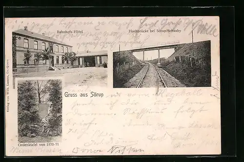 AK Sörup, Bahnhofs-Hotel, Hochbrücke bei Sörup-Schauby, Gedenktafel von 1870-71