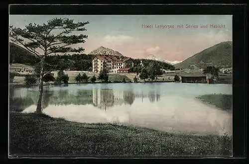 AK Lans, Hotel Lansersee mit Serles und Habicht