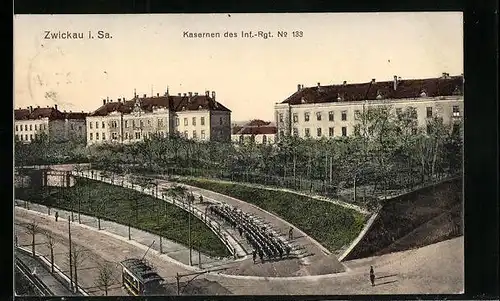 AK Zwickau i. Sa., Kasernen des Inf.-Rgt. No 133 mit Strassenbahn