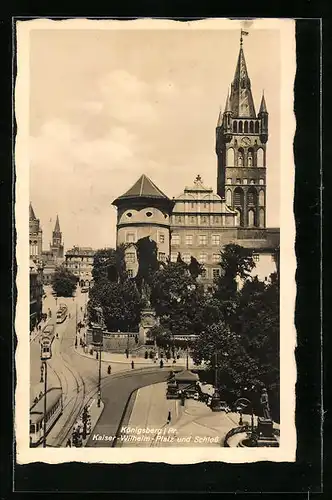 AK Königsberg /Pr., Kaiser-Wilhelm-Platz und Schloss, Strassenbahnen