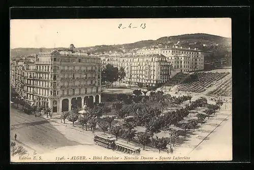 AK Alger, Hotel Excelsior, Nouville Douane, Square Laferriere, Strassenbahn