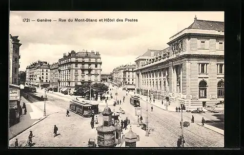 AK Geneve, Rue du Mont-Blanc et Hotel des Postes, Strassenbahn