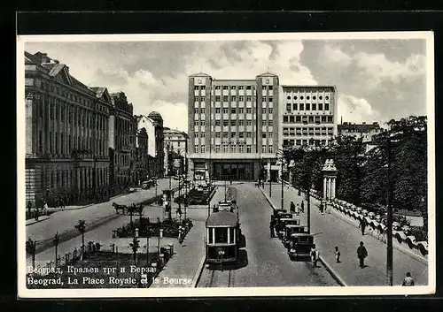 AK Beograd, La Place Royale et la Bourse mit Strassenbahn