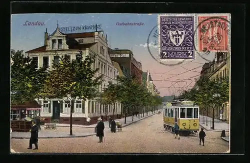 AK Landau, Strassenbahn vor dem Hotel zum Kronprinz in der Ostbahnstrasse