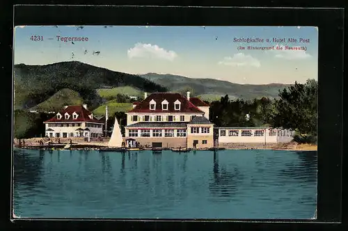 AK Tegernsee, Schlosscafe und Hotel Alte Post, Im Hintergrund die Neureuth