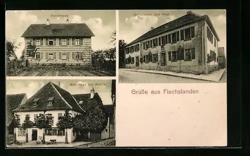 AK Flachslanden, Forsthaus, Schulhaus und Post, Gasthaus zur Krone