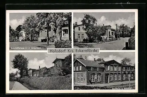 AK Holzdorf bei Eckernförde, Geschäfthaus Ernst Brügmann, Gasthaus und Bahnhof, Strassenpartie
