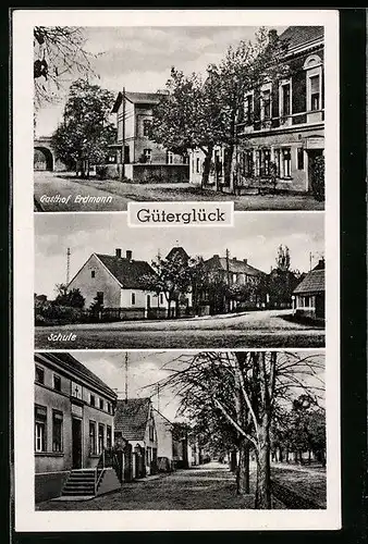 AK Güterglück, Gasthof Erdmann, Schule, Strassenpartie