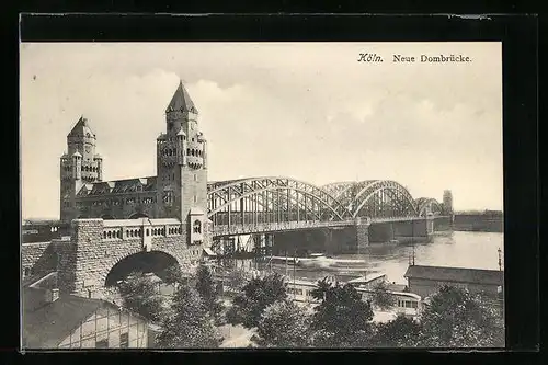 AK Köln a. Rh., Neue Dombrücke