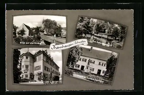 AK Thannhausen /Schwaben, Blick auf die Kirche, Krankenhaus, am Schwanenteich, Christoph v. Schmid-Denkmal