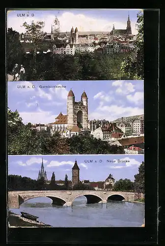 AK Ulm a. D., Ortsansicht, Garnisonkirche, Neue Brücke