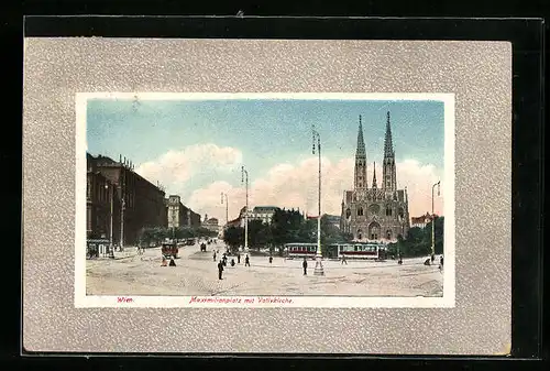 AK Wien, Maximiliansplatz mit Votivkirche und Strassenbahn
