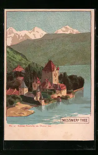 Künstler-AK Neuchatel, Schloss Pourtales am Thuner See, Reklame für Messmers Tee