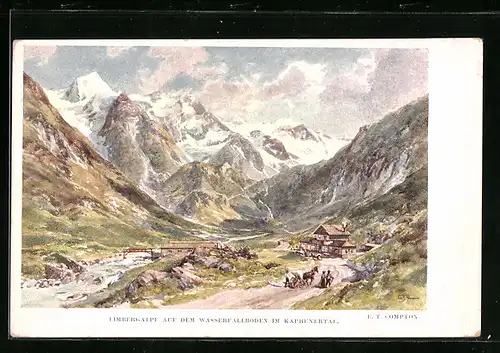 Künstler-AK Edward Theodore Compton: Saalbach, Limbergalpe auf dem Wasserfallboden im Kaprunertal