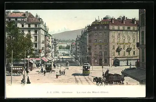 AK Geneve, La rue du Mont-Blanc, Strassenbahn