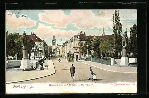 AK Freiburg i. Br., Kaiserstrasse mit Brücke u. Martinstor, Strassenbahn