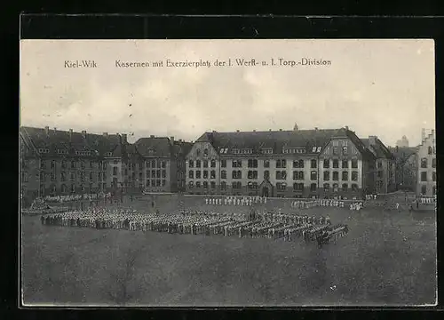 AK Kiel-Wik, Kasernen mit Exerzierplatz der I. Werft- und I. Torp.-Division