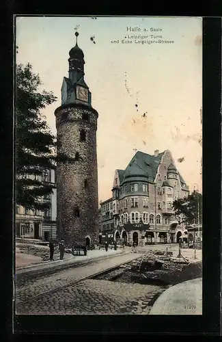 AK Halle /Saale, Leipziger Turm und Ecke Leipziger Strasse