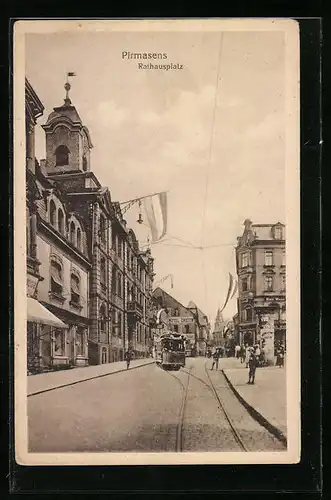 AK Pirmasens, Strassenbahn auf dem Rathausplatz