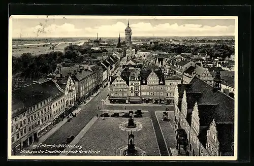 AK Wittenberg, Blick von der Stadtkirche nach dem Markt