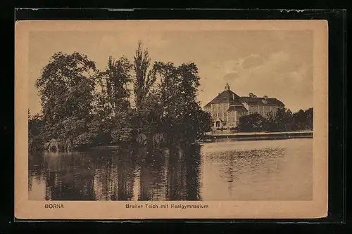 AK Borna, Breiter Teich mit Realgymnasium