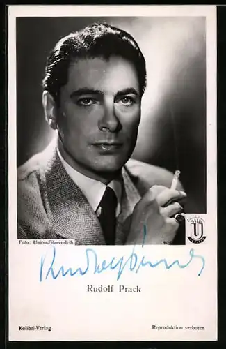 AK Schauspieler Rudolf Prack mit brennender Zigarette, Originalautograph