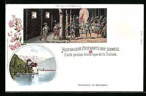Lithographie Chillon, Bonnivard`s Befreiung, Historische Postkarte der Schweiz