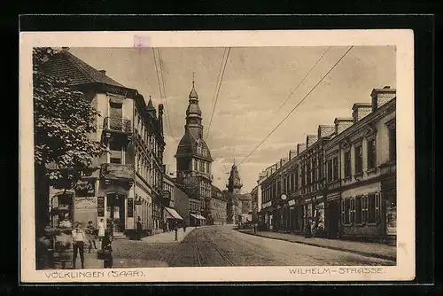 AK Völklingen a. d. Saar, Blick in die Wilhelm-Strasse