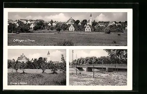 AK Offingen a. Donau, Ortsansicht, Kirche und Schloss, Donaubrücke