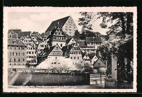 AK Schwäb. Hall, alte Häusergruppe a. d. Stadtmauer