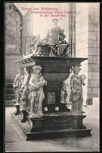 AK Schleswig, Prachtkenotaph König Friedrich I. in der Domkirche