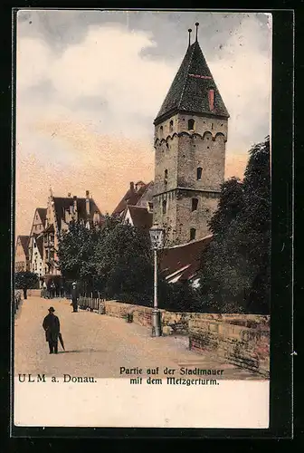 AK Ulm a. D., Stadtmauer mit Metzgerturm