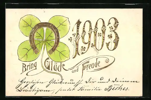 Präge-AK Bring Glück und Freude, Kleeblatt und Hufeisen, Jahreszahl 1903