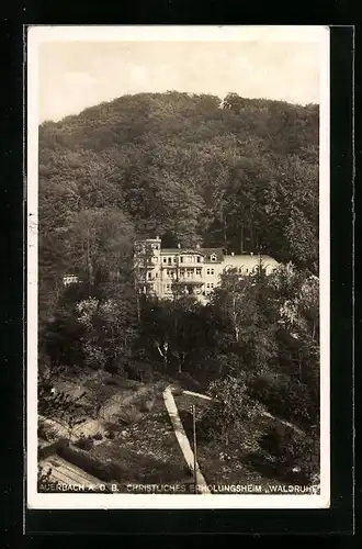 AK Auerbach a. d. B., Christliches Erholungsheim Waldruhe