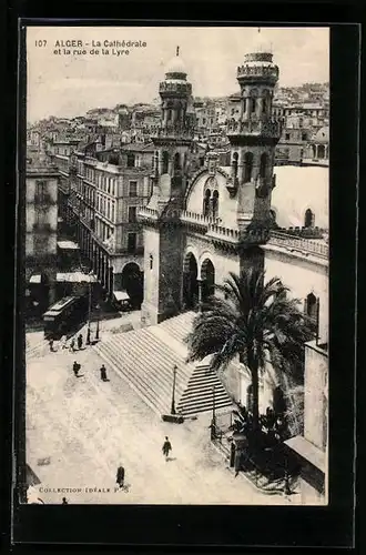 AK Alger, la Cathedrale et la Rue de la Lyr, Strassenbahn