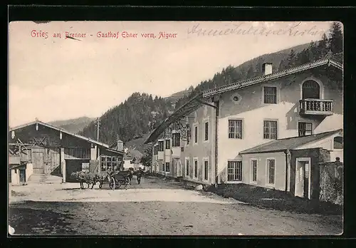 AK Gries am Brenner, Gasthof Ebner vorm. Aigner