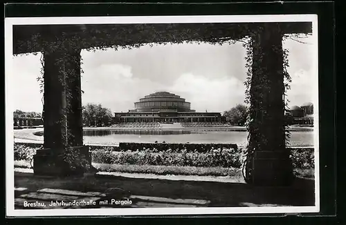 AK Breslau, Jahrhunderthalle mit Pergola